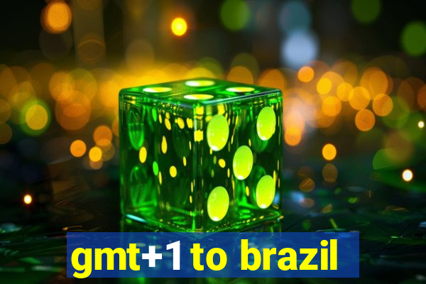 gmt+1 to brazil